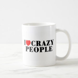 i_love_crazy_people_coffee_mug